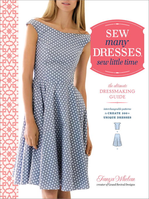 Title details for Sew Many Dresses, Sew Little Time by Tanya Whelan - Wait list